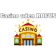 Casino Uden ROFUS - Indbetaling 10 Casino Uden ROFUS - Indbetaling 10